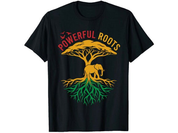 Download Powerful Roots Juneteenth T-Shirt - Premium Bundle